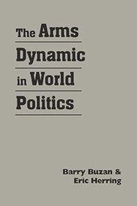 cover of the book The Arms Dynamic in World Politics