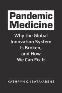 cover of the book Pandemic Medicine: Why the Global Innovation System Is Broken, and How We Can Fix It