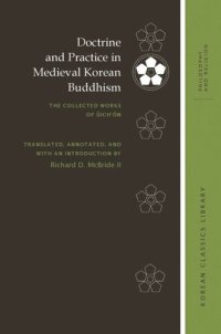 cover of the book Doctrine and Practice in Medieval Korean Buddhism: The Collected Works of Ŭich’ŏn