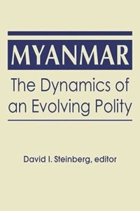 cover of the book Myanmar: The Dynamics of an Evolving Polity