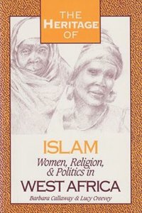 cover of the book The Heritage of Islam: Women, Religion, and Politics in West Africa