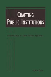 cover of the book Crafting Public Institutions: Leadership in Two Prison Systems