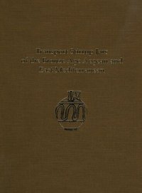 cover of the book Transport Stirrup Jars of the Bronze Age Aegean and East Mediterranean (Prehistory Monographs 33)