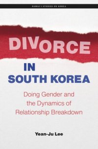 cover of the book Divorce in South Korea: Doing Gender and the Dynamics of Relationship Breakdown