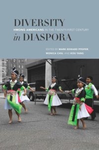 cover of the book Diversity in Diaspora: Hmong Americans in the Twenty-First Century