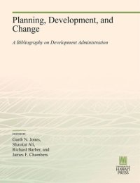 cover of the book Planning, Development, and Change: A Bibliography on Development Administration