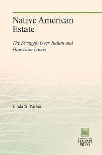 cover of the book Native American Estate: The Struggle Over Indian and Hawaiian Lands