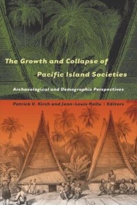 cover of the book The Growth and Collapse of Pacific Island Societies: Archaeological and Demographic Perspectives