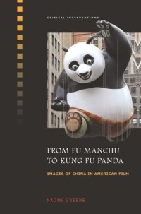 cover of the book From Fu Manchu to Kung Fu Panda: Images of China in American Film