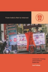 cover of the book From Indra’s Net to Internet: Communication, Technology, and the Evolution of Buddhist Ideas