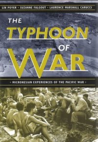 cover of the book The Typhoon of War: Micronesian Experiences of the Pacific War