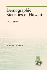 cover of the book Demographic Statistics of Hawaii: 1778–1965