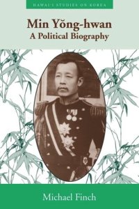 cover of the book Min Yong-hwan: A Political Biography