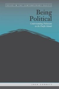 cover of the book Being Political: Leadership and Democracy in the Pacific Islands