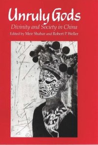 cover of the book Unruly Gods: Divinity and Society in China