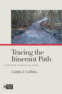 cover of the book Tracing the Itinerant Path: Jishū Nuns of Medieval Japan