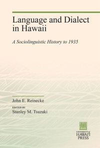 cover of the book Language and Dialect in Hawaii: A Sociolinguistic History to 1935