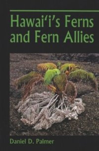 cover of the book Hawai‘i’s Ferns and Fern Allies