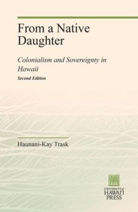 cover of the book From a Native Daughter: Colonialism and Sovereignty in Hawaii (Revised Edition)