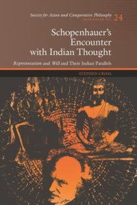 cover of the book Schopenhauer's Encounter with Indian Thought: Representation and Will and Their Indian Parallels