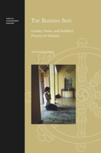 cover of the book The Buddha Side: Gender, Power, and Buddhist Practice in Vietnam