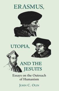 cover of the book Erasmus, Utopia, and the Jesuits: Essays on the Outreach of Humanism