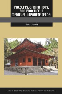 cover of the book Precepts, Ordinations, and Practice in Medieval Japanese Tendai