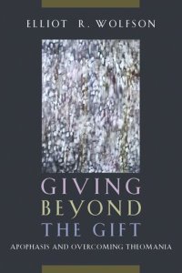 cover of the book Giving Beyond the Gift: Apophasis and Overcoming Theomania