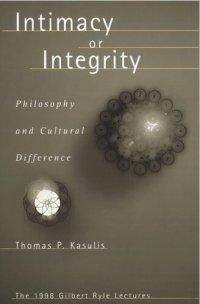 cover of the book Intimacy or Integrity: Philosophy and Cultural Difference