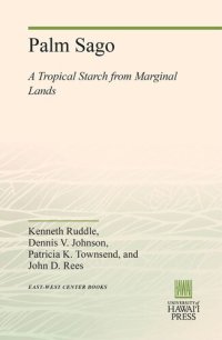 cover of the book Palm Sago: A Tropical Starch from Marginal Lands