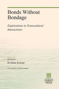 cover of the book Bonds Without Bondage: Explorations in Transcultural Interactions