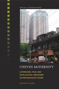 cover of the book Uneven Modernity: Literature, Film, and Intellectual Discourse in Postsocialist China