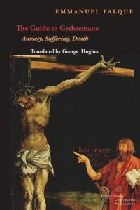 cover of the book The Guide to Gethsemane: Anxiety, Suffering, Death