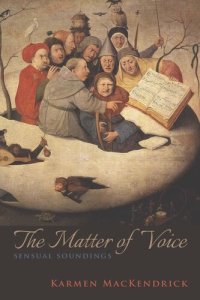 cover of the book The Matter of Voice: Sensual Soundings