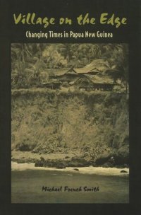 cover of the book Village on the Edge: Changing Times in Papua New Guinea