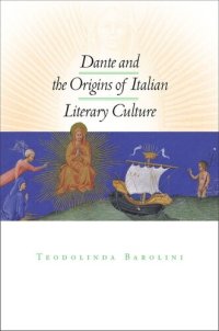 cover of the book Dante and the Origins of Italian Literary Culture