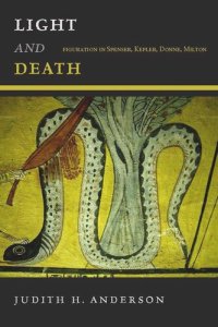 cover of the book Light and Death: Figuration in Spenser, Kepler, Donne, Milton