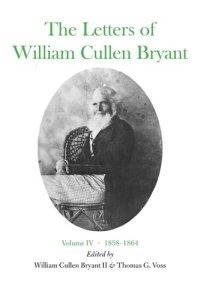 cover of the book The Letters of William Cullen Bryant: Volume IV, 1858–1864