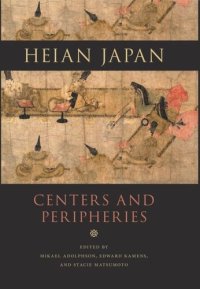 cover of the book Heian Japan, Centers and Peripheries