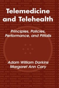 cover of the book Telemedicine and Telehealth: Principles, Policies, Performance and Pitfalls