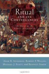 cover of the book Ritual and Its Consequences: An Essay on the Limits of Sincerity