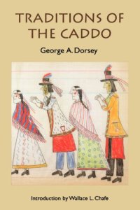 cover of the book Traditions of the Caddo 