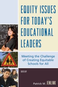 cover of the book Equity Issues for Today's  Educational Leaders: Meeting the Challenge of Creating Equitable Schools for All