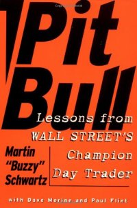 cover of the book Pit Bull: Lessons from Wall Street's Champion Day Trader