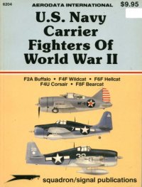 cover of the book U.S. Navy Carrier Fighters of WWII: F2A Buffalo; F4F Wildcat; F6F Hellcat; F4U Corsair; F8F Bearcat