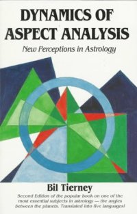 cover of the book Dynamics of Aspect Analysis: New Perceptions in Astrology