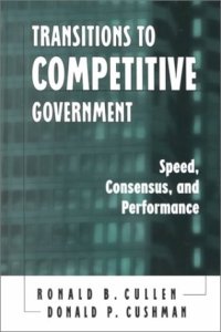 cover of the book Transitions to Competitive Government: Speed, Consensus, and Performance 