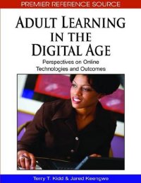 cover of the book Adult Learning in the Digital Age: Perspectives on Online Technologies and Outcomes