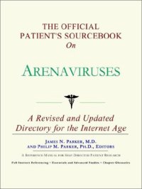 cover of the book The Official Patient's Sourcebook on Arenaviruses