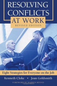 cover of the book Resolving Conflicts at Work: Eight Strategies for Everyone on the Job